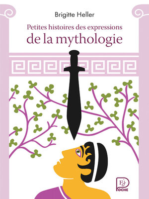 cover image of Petites histoires des expressions de la mythologie